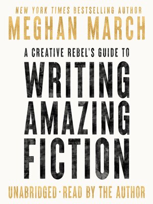 cover image of A Creative Rebel's Guide to Writing Amazing Fiction